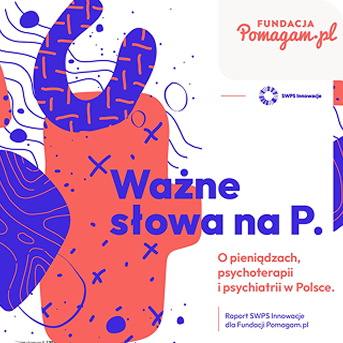 Ważne słowa na P. O pieniądzach, psychoterapii i psychiatrii w Polsce
